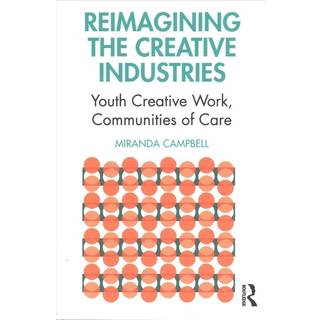 Reimagining the Creative Industries
