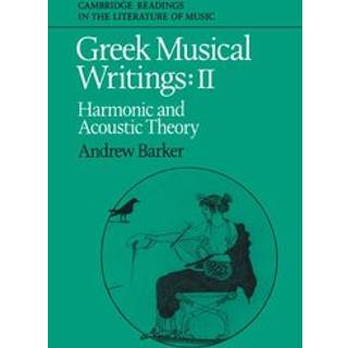 Greek Musical Writings: Volume 2, Harmonic and Acoustic Theory