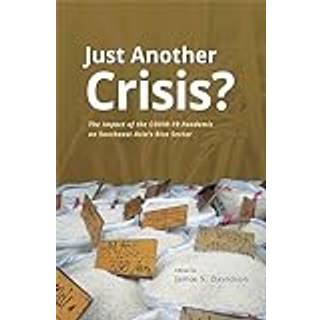 Just Another Crisis? the Impact of the COVID-19 Pandemic on Southeast Asia's Rice Sector