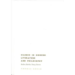 Silence in Modern Literature and Philosophy