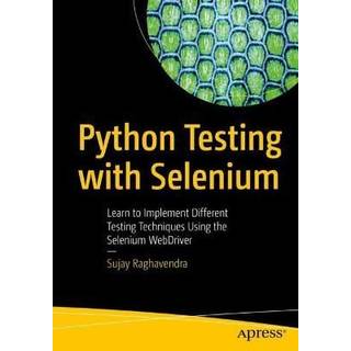 Python Testing with Selenium (4, 2020) | Sujay Raghavendra
