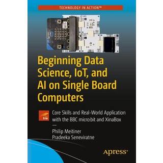 Beginning Data Science, IoT, and AI on Single Board Computers