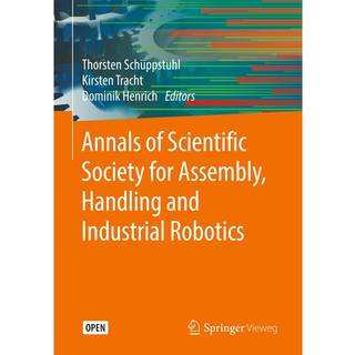 Annals of Scientific Society for Assembly, Handling and Industrial Robotics
