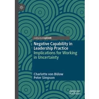 Negative Capability in Leadership Practice