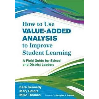 How to Use Value-Added Analysis to Improve Student Learning