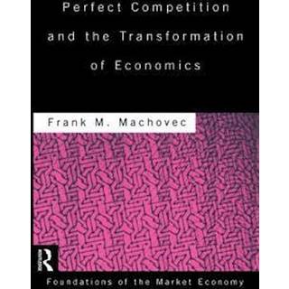 Perfect Competition and the Transformation of Economics