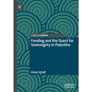 Funding and the Quest for Sovereignty in Palestine