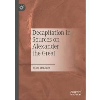 Decapitation in Sources on Alexander the Great