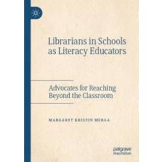 Librarians in Schools as Literacy Educators