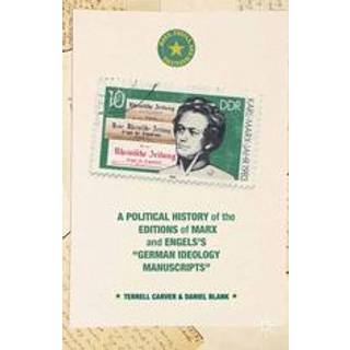 A Political History of the Editions of Marx and Engels’s “German ideology Manuscripts”