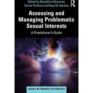 Assessing and Managing Problematic Sexual Interests