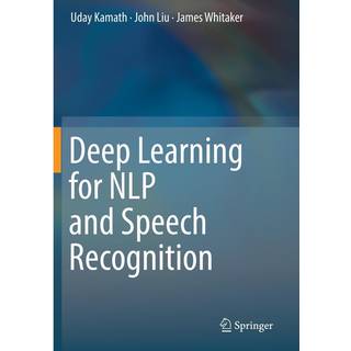 Deep Learning for NLP and Speech Recognition
