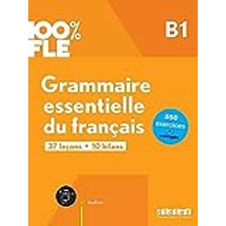 100% FLE - Grammaire essentielle du francais B1 + online audio + didierfle.app