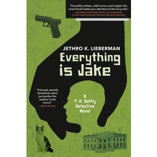 Everything Is Jake: A T. R. Softly Detective Novel