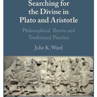 Searching for the Divine in Plato and Aristotle