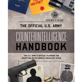 The Official U.S. Army Counterintelligence Handbook