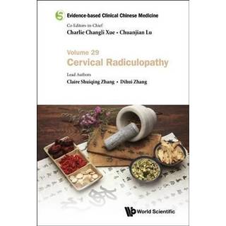 Evidence-based Clinical Chinese Medicine - Volume 29: Cervical Radiculopathy