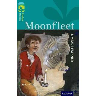 Oxford Reading Tree TreeTops Classics: Level 16: Moonfleet