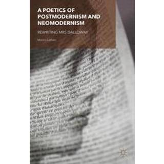 A Poetics of Postmodernism and Neomodernism