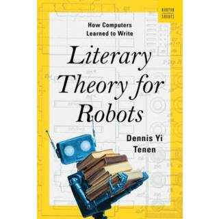 Literary Theory for Robots