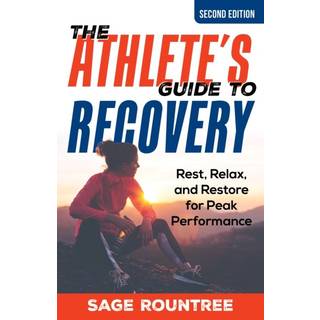The Athlete's Guide to Recovery