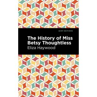 The History of Miss Betsy Thoughtless
