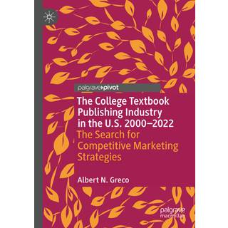 The College Textbook Publishing Industry in the U.S. 2000-2022