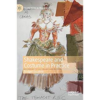 Shakespeare and Costume in Practice