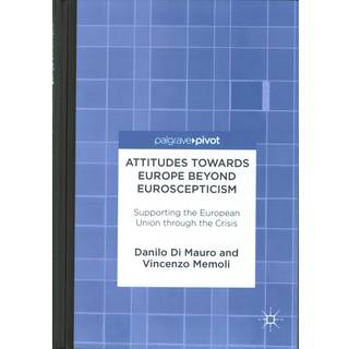Attitudes Towards Europe Beyond Euroscepticism
