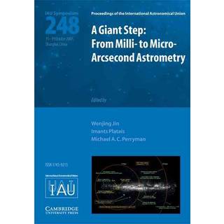 A Giant Step: From Milli- to Micro- Arcsecond Astrometry (IAU S248)