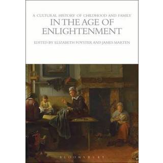 A Cultural History of Childhood and Family in the Age of Enlightenment