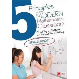 5 Principles of the Modern Mathematics Classroom