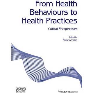From Health Behaviours to Health Practices