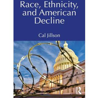Race, Ethnicity, and American Decline