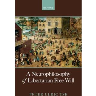 A Neurophilosophy of Libertarian Free Will