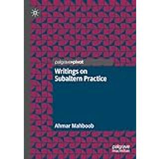 Writings on Subaltern Practice