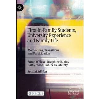 First-in-Family Students, University Experience and Family Life
