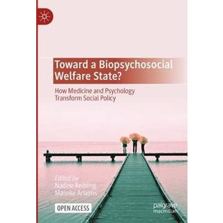 Toward a Biopsychosocial Welfare State?