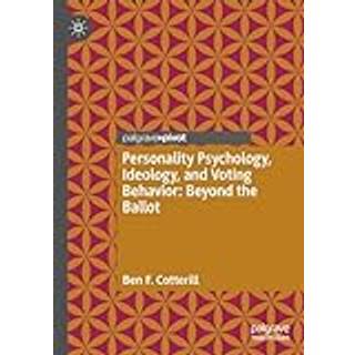 Personality Psychology, Ideology, and Voting Behavior: Beyond the Ballot