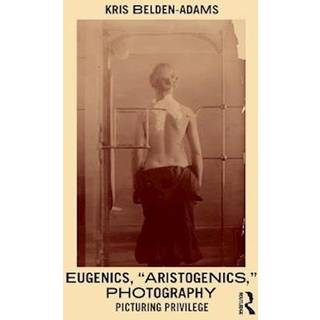 Eugenics, 'Aristogenics', Photography