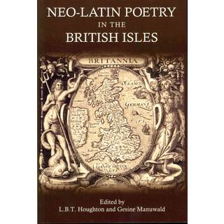 Neo-Latin Poetry in the British Isles