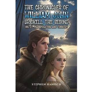 The Chronicles of William John Brickell the Second