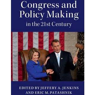 Congress and Policy Making in the 21st Century