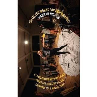 Hannah Nicklin: Collected Works for Performance