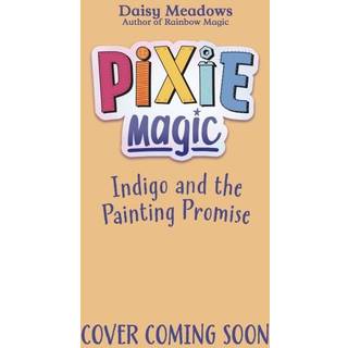 Pixie Magic: Indigo and the Painting Promise