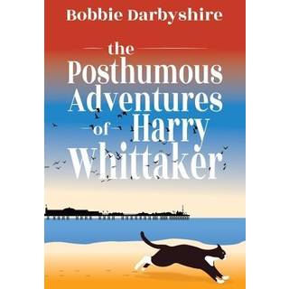 The Posthumous Adventures of Harry Whittaker