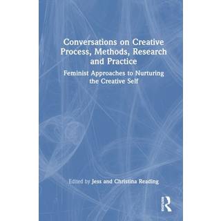 Conversations on Creative Process, Methods, Research and... (Bog, Hardback, Engelsk)