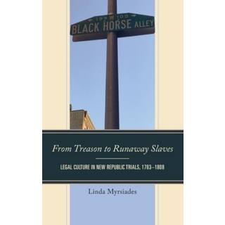 From Treason to Runaway Slaves