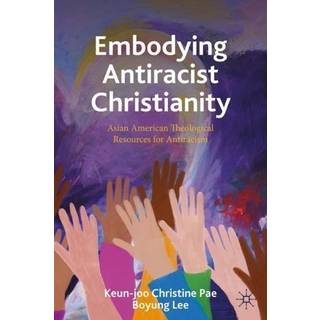 Embodying Antiracist Christianity