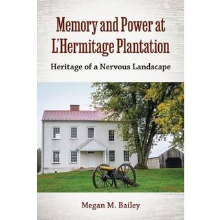 Memory and Power at L'Hermitage Plantation